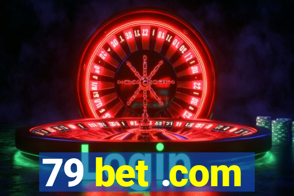 79 bet .com